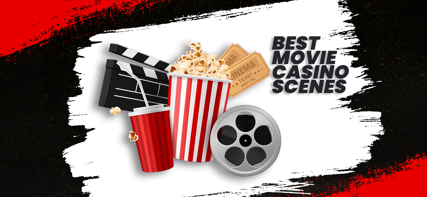 Best Casino Movie Scenes of All Time