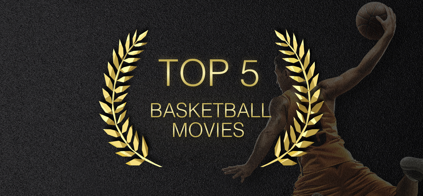 Top 5 basketball movies of all time